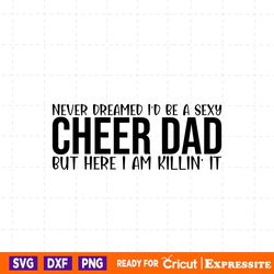 cheer dad svg,funny cheer dad svg,cheerleader svg,cheer practice svg,cheer bow svg,cheer life svg,cheerleading svg