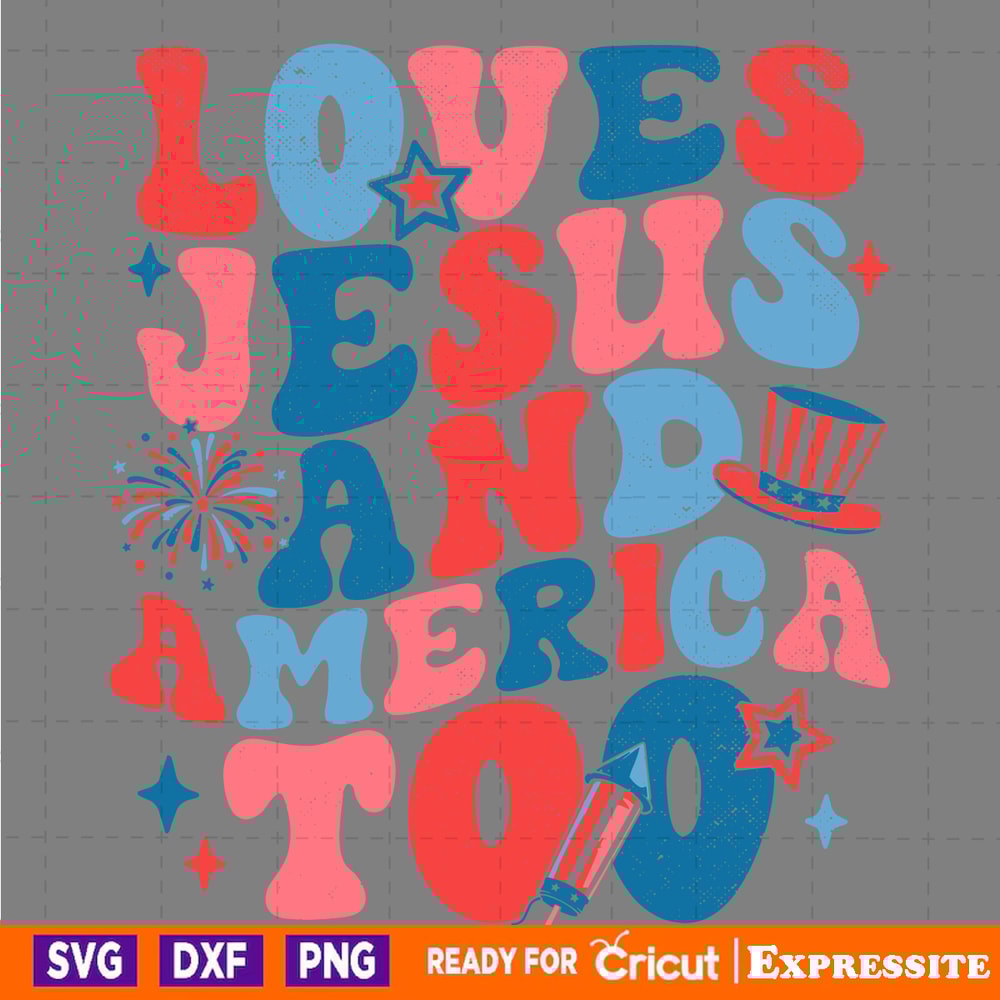 Loves-Jesus-and-America-Too-Patriotic-Christian-SVG-0506241082.png