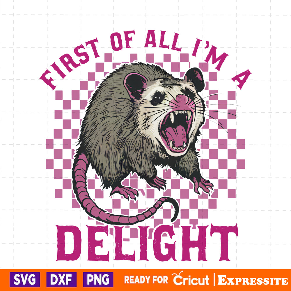 Checkered-Possum-First-Of-All-Im-A-Delight-SVG-0406241036.png