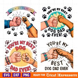 you are my best dog dad ever png bundle digital download files