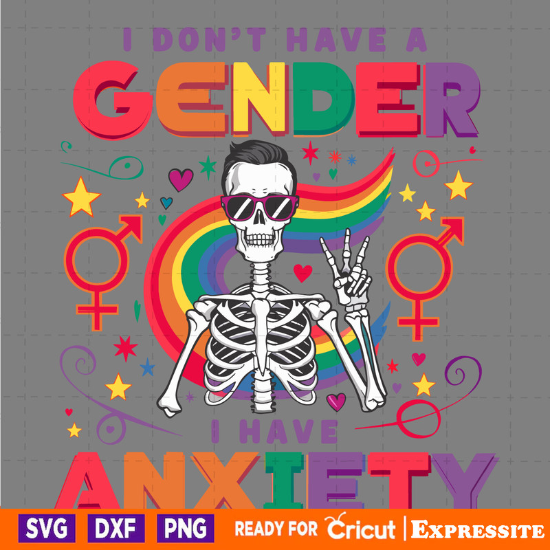 LGBT-I-Dont-Have-A-Gender-I-Have-Anxiety-SVG-2905241085.png
