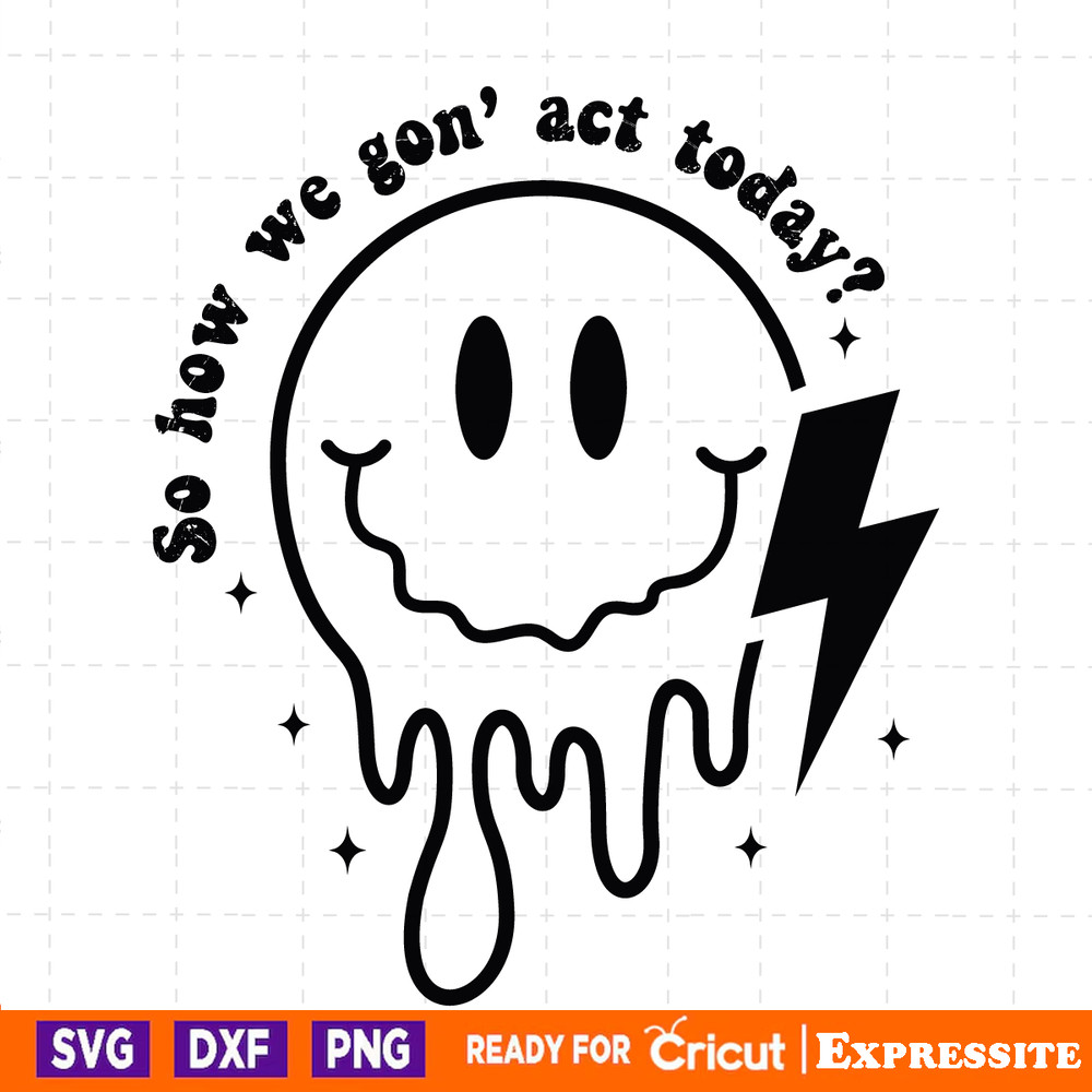 Retro-Sarcastic-So-How-We-Gon-Act-Today-SVG-C1904241266.png