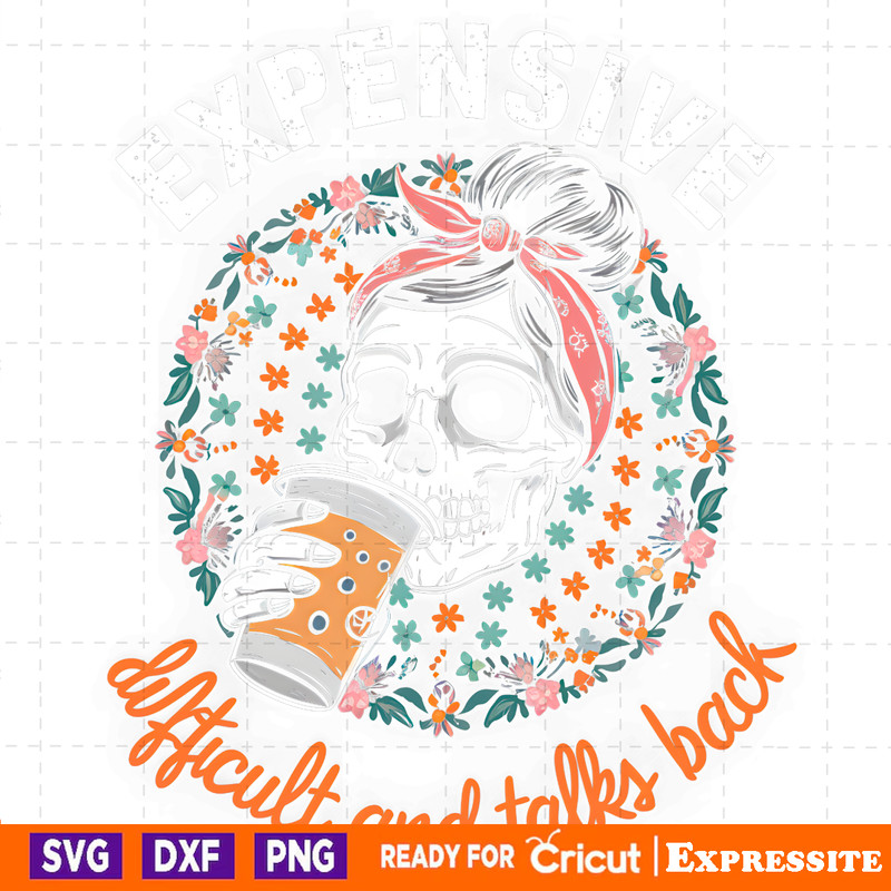 Floral-Skull-Expensive-Difficult-And-Talks-Back-PNG-2905241005.png