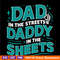 Dad-In-The-Streets-Daddy-In-The-Sheets-SVG-2405241016.png