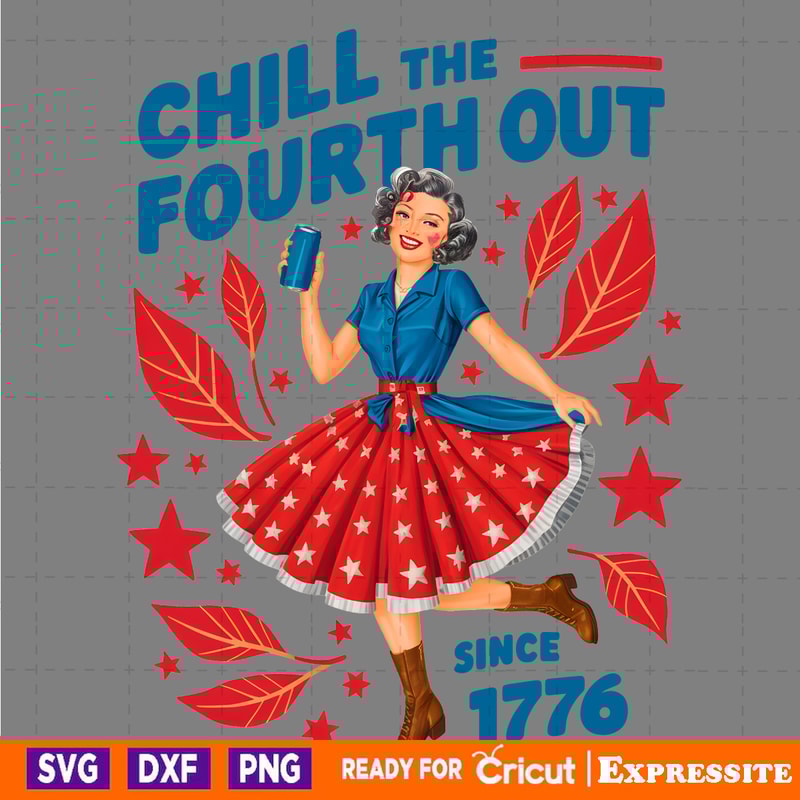 Chill-The-Fourth-Out-Since-1776-Patriotic-Girl-PNG-2405241008.png