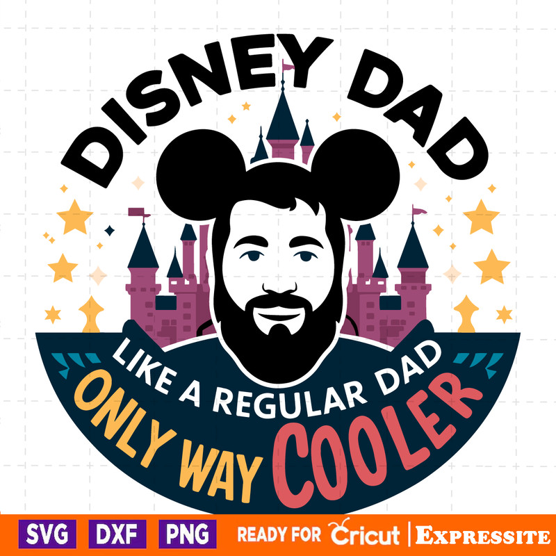 Disney-Dad-Like-A-Regular-Dad-Only-Way-Cooler-SVG-2505241029.png