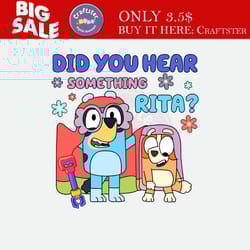 bluey did you hear something rita svg
