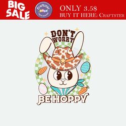 cute dont worry be hoppy cowboy rabbit svg