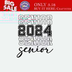 senior 2024 svg, class of 2024, 2024 graduate, seniors