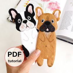 Felt kids French bulldog bookmark hand sewing PDF tutorial with patterns, DIY book lover gift, Felt school supplies
