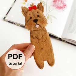 Felt Yorkshire terrier dog bookmark hand sewing PDF tutorial with patterns, DIY book lover gift, Felt school supplies