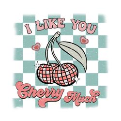 I Like You Cherry Much Retro Valentine