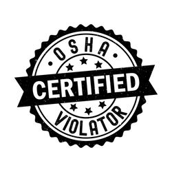 OSHA Certified Violator PNG Sublimation