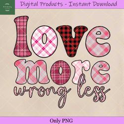Love More Wrong Less Sublimation