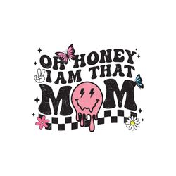 oh honey i am that mom png