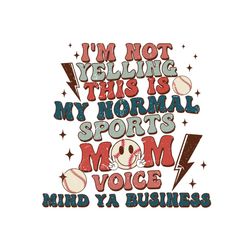 this is my normal sports mom voice png