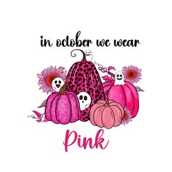 spooky pumpkin in october we wear pink
