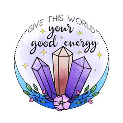 give this word your good energy png