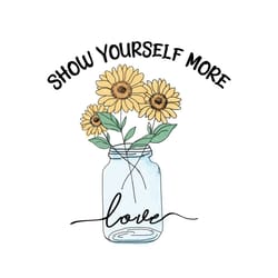 show yourself more love sublimation