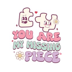 you are my missing piece valentines png