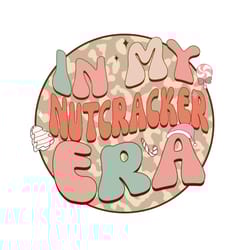 in my nutcracker era christmas png