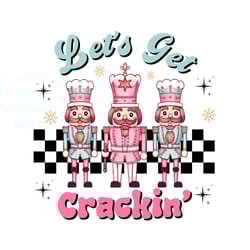 let's get crackin' nutcracker png
