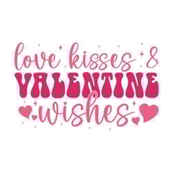 love kisses and valentine wishes svg
