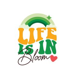 life is in bloom