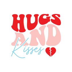 hugs and kisses