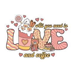 all you need is love and coffee