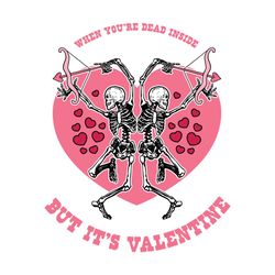dead inside but it's valentine skeleton
