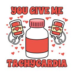 you give me tachycardia nurse valentine