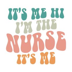 it's me hi i'm the nurse it's me retro