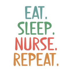 eat sleep nurse repeat svg nurse gift