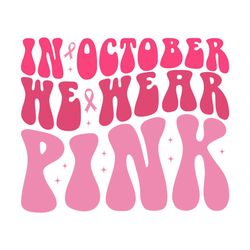 in october we wear pink retro svg shirt