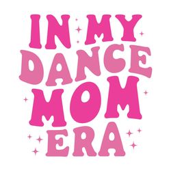 in my dance mom era retro mom gift shirt