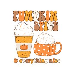 pumpkin spice and everything nice png