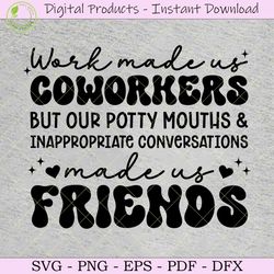 work made us coworkers svg png