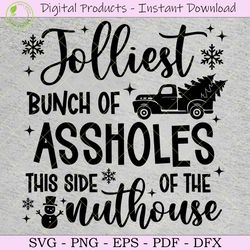 jolliest bunch of assholes christmas svg