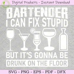 bartender i can fix stupid svg tshirt