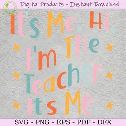 it's me hi i'm the teacher it's me shirt