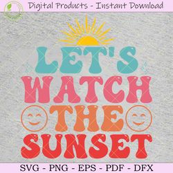 retro let's watch the sunset summer svg
