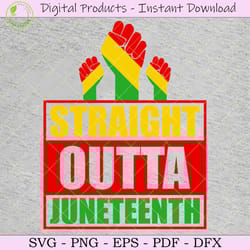 straight outta juneteenth svg tshirt