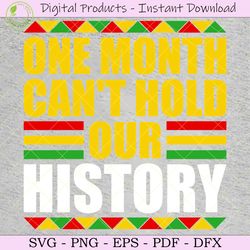 one month can't hold our history tshirt