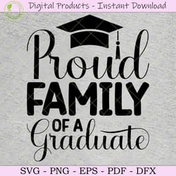 proud family of a graduate svg tshirt