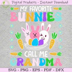 my favorite bunnies call me grandma svg