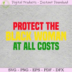 protect the black woman at all costs svg