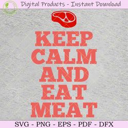 keep calm and eat meat svg tshirt
