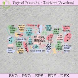 my mental breakdown cup svg 16 oz libbey