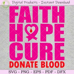faith hope cure donate blood svg tshirt